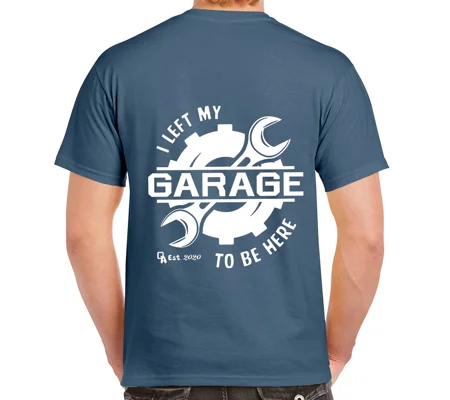 I Left My Garage To Be Here Tee