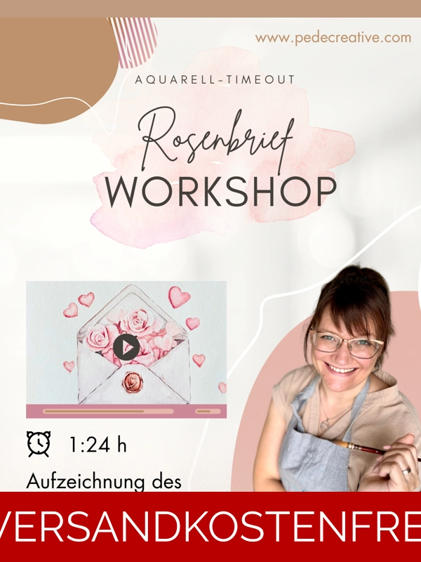 Aufzeichnung Online Live-Workshop "Rosenbrief – Romantische Aquarellmalerei"