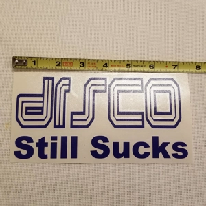 DISCO Still Sux lg decal