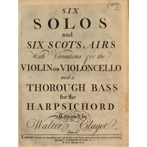 Walter Clagget: 6 Solos and 6 Scots Tunes