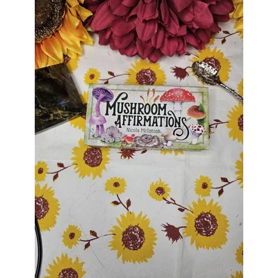 Mushroom Affirmations – Nicola McIntosh Mushroom Affirmations – Nicola McIntosh