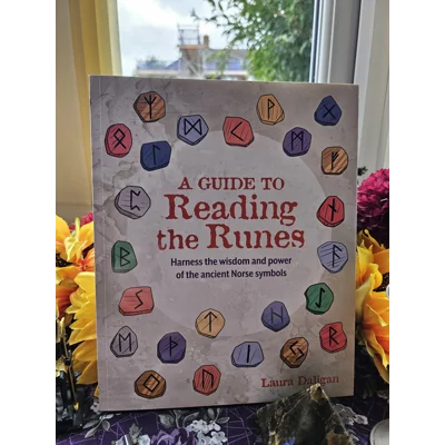 A Guide to Reading the Runes – Laura Daligan A Guide to Reading the Runes – Laura Daligan