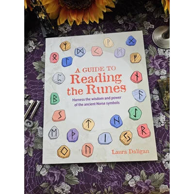 A Guide to Reading the Runes – Laura Daligan A Guide to Reading the Runes – Laura Daligan