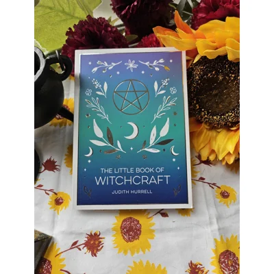The Little Book of Witchcraft - Judith Hurrell