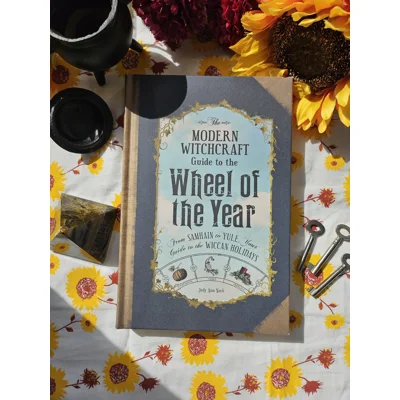 The Modern Witchcraft Guide to the Wheel of the Year - Judy Ann Nock