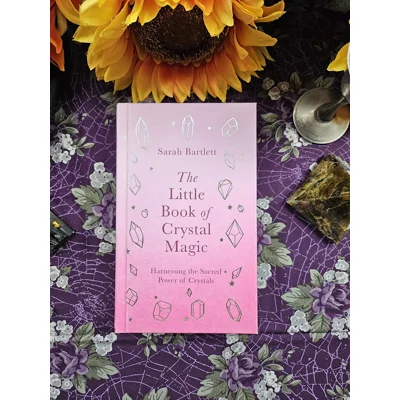 The Little Book of Crystal Magic - Sarah Bartlett