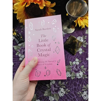 The Little Book of Crystal Magic - Sarah Bartlett The Little Book of Crystal Magic - Sarah Bartlett