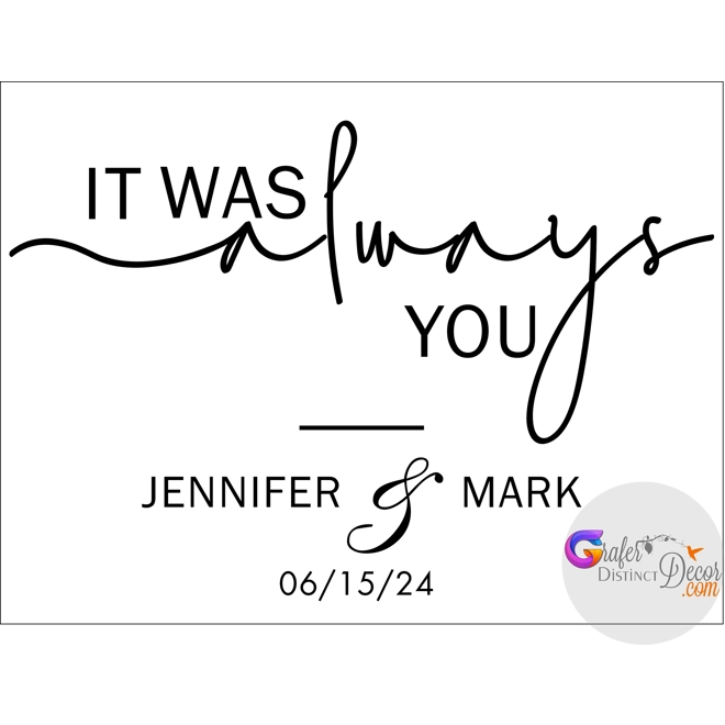 Additional Image for It was always you Sign It Was Always You Wedding  Welcome Sign, 18x24 Personalized  Decoration for D
