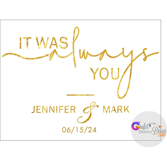 Additional Image for It was always you Sign It Was Always You Wedding  Welcome Sign, 18x24 Personalized  Decoration for D
