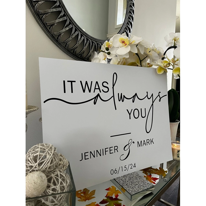 Additional Image for It was always you Sign It Was Always You Wedding  Welcome Sign, 18x24 Personalized  Decoration for D