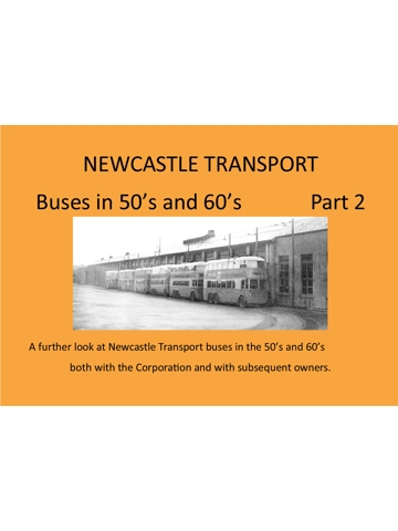 Newcastle Transport Buses in the 50's and 60's Part 2