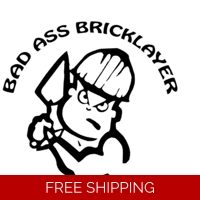 Bad Ass Bricklayer Die Cut Vinyl ..