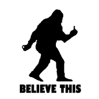Believe this, flip off, Bigfoot S..