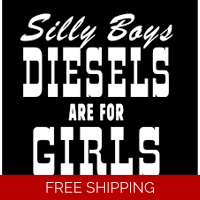 Silly boys diesels are for girls ..