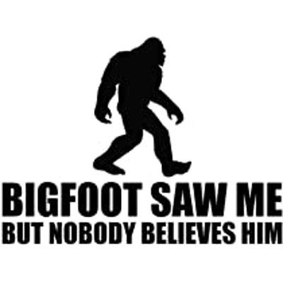 Bigfoot saw me but nobody believes him die cut vinyl decal sticker Bigfoot saw me but nobody believes him die cut vinyl decal sticker