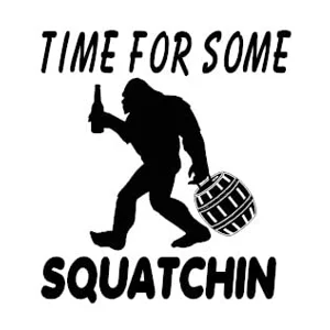 Time for som squatchin, bigfoot Sasquatch Die Cut Vinyl Decal sticker