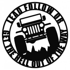Lead Follow or Get the Hell out of the Way Jeep Die Cut Vinyl Decal Sticker