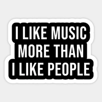 i like music more than i like peo..