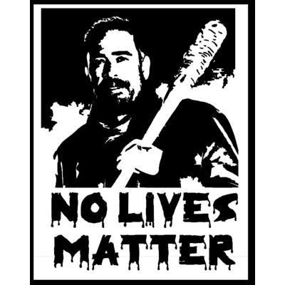 No Lives Matter Neegan from the Walking Dead Vinyl Decal sticker