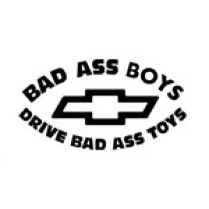 Bad Boys Drive Bad Toys Chevy Die Cut Vinyl Decal Sticker