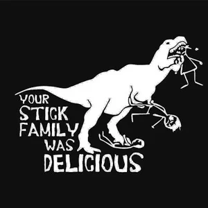 Your stick family was delicious, dinosaur Die Cut Vinyl Decal sticker