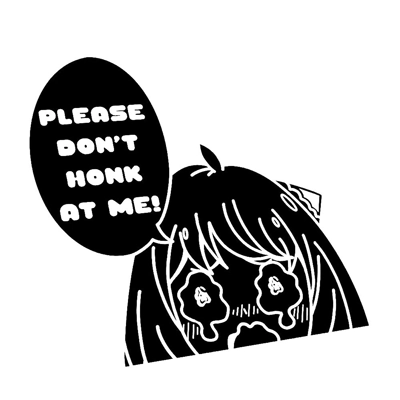 Please dont honk at me girl anime japanese Vinyl Decal sticker
