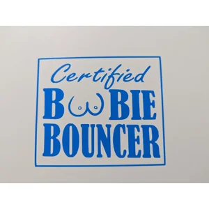 Certified Boobie bouncer Vinyl Decal sticker