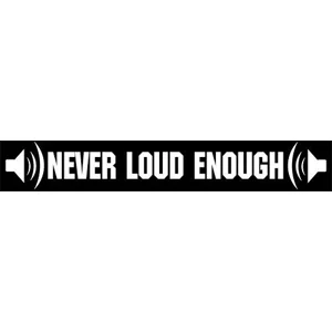 never loud enough music speakers Vinyl Decal sticker