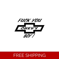 F You Chevy Boy Die Cut Vinyl Dec..