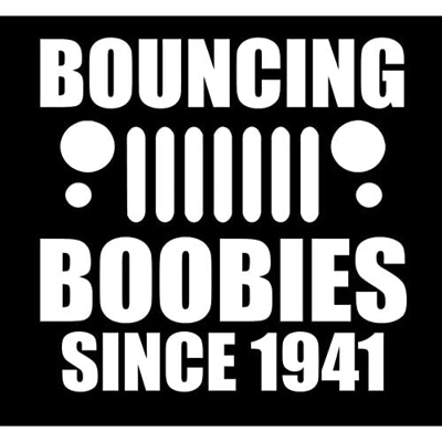 Boobie bouncer since 1941 Die Cut Vinyl Decal sticker