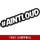 #aintloud, Basshead Die Cut Vinyl Decal sticker #aintloud, Basshead Die Cut Vinyl Decal sticker