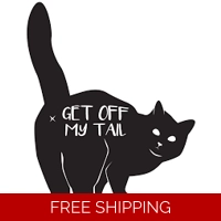 Cat Get off My Tail Die Cut Vinyl..