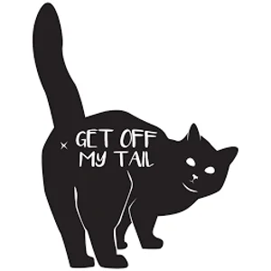 Cat Get off My Tail Die Cut Vinyl Decal sticker