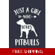 Just a Girl who Loves Pitbulls Dog Die Cut Vinyl.. Just a Girl who Loves Pitbulls Dog Die Cut Vinyl..