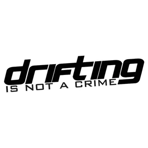 Drifting is not a crime, car, Vinyl Decal sticker