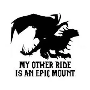 Wow world of Warcraft my other ride is an epic mount vinyl decal, car truck bike gaming gamer mmorpg