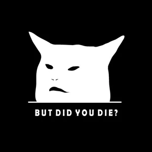 But did you die cat Die Cut Vinyl Decal sticker
