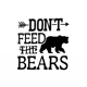 dont feed the bears Die Cut Vinyl Decal sticker .. dont feed the bears Die Cut Vinyl Decal sticker ..
