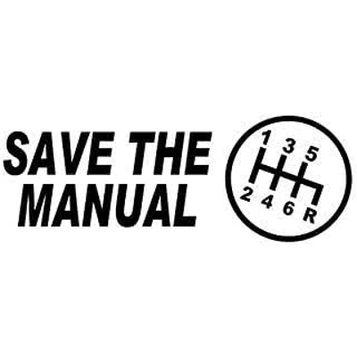 save the manual, 6 speed, Manual Stick Shift die cut Vinyl Decal Sticker save the manual, 6 speed, Manual Stick Shift die cut Vinyl Decal Sticker