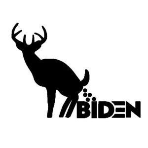 Deer Crap on Biden Die Cut Vinyl Decal Sticker