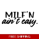 Milfn aint easy Die Cut Vinyl Decal sticker