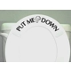 Put ME Down Decal Toilet Bathroom Seat Vinyl Sti..
