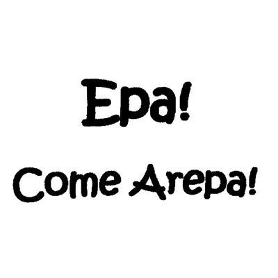 Epa! Come Arepa! Die Cut Vinyl Decal sticker Epa! Come Arepa! Die Cut Vinyl Decal sticker