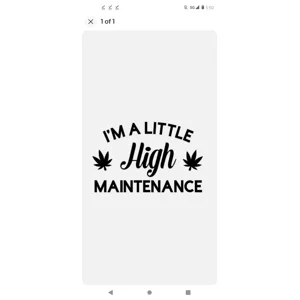 Im a little high maintenance, leaf Marijuana 420 Weed Bud Die Cut Vinyl Decal sticker