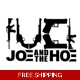 F*** Joe and the Hoe Die Cut Vinyl Decal Sticker F*** Joe and the Hoe Die Cut Vinyl Decal Sticker