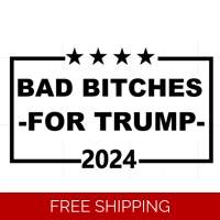 Bad Bitches for Trump 2024 Die Cu..