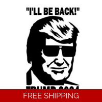 I'll be back, Trump 2024, Die Cut..