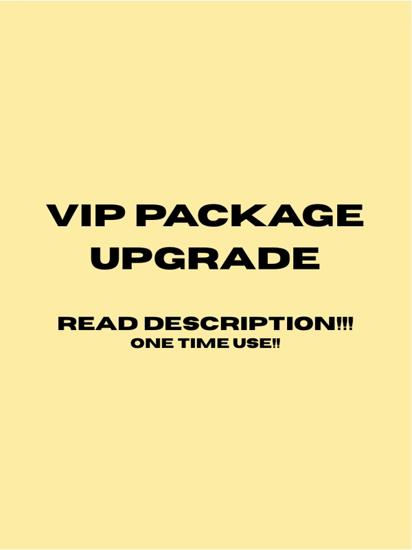 VIP UPGRADE!! *READ DESCRIPTION*