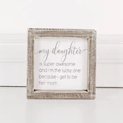 5 x 5 x 1.5 Wood Framed Sign (My Daughter) White/Grey