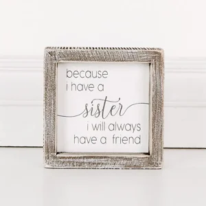 5 x 5 x 1.5 Wood Framed Sign (Sister Friend) White/Grey